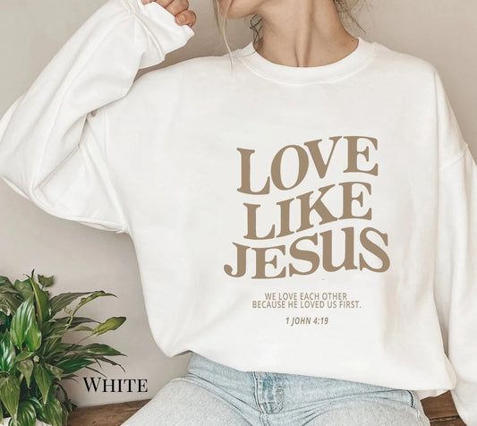 Love Like Jesus Sweatshirt